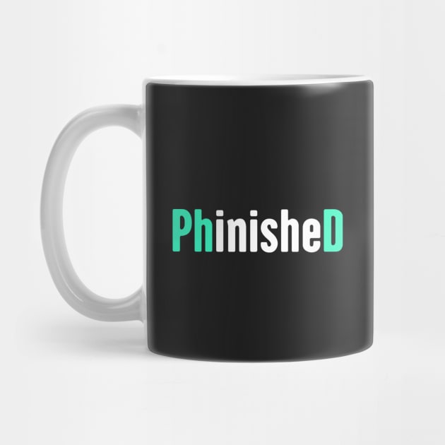 Phinished - Funny PhD Student Design by MeatMan